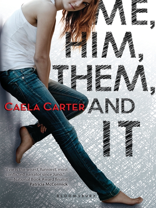 Title details for Me, Him, Them, and It by Caela Carter - Available